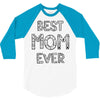 best mom ever 3/4 Sleeve Shirt