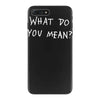 what do you mean 2016 tour iPhone 7 Plus Case