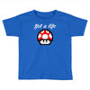 get a life Toddler T-shirt