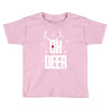 oh deer Toddler T-shirt