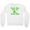 rock out with my guac out Crewneck Sweatshirt