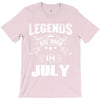 Legends Are Born In July T-Shirt