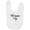 woman up Baby Bibs