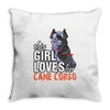 This Girl Loves Her Cane Corso Throw Pillow