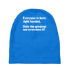 everyone born right handed left handed Baby Beanies