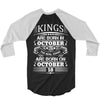Real Kings Are Born On October 18 3/4 Sleeve Shirt