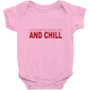and chill Baby Bodysuit