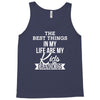 the best thing in my life are my kids and my grandkids Tank Top
