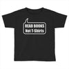 read books not t shirts (2) Toddler T-shirt