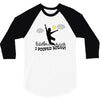i pooped today!! 3/4 Sleeve Shirt