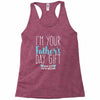 I'm Your Father's Day Gift Mom Says You're Welcome Boy Racerback Tank
