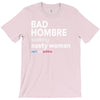bad hombre seeking nasty woman T-Shirt