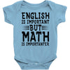 english is important but math is importanter Baby Bodysuit