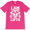 i am the one who lifts T-Shirt