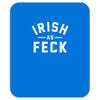 irish as feck ireland Mousepad