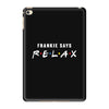 Frankie Says Relax iPad Mini 4