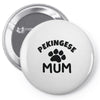 pekingese mum Pin-back button