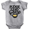 please send queso Baby Onesie