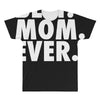 best. mom. ever All Over Men's T-shirt