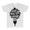 eat all you want All Over Men's T-shirt