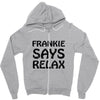 frankie says relax t shirt Zipper Hoodie