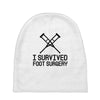I Survived Foot Surgery Baby Beanies