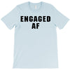 engaged af T-Shirt