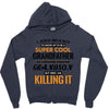 I Never Dreamed I'd Grow Up To Be A Super Cool Grandfather Of Freaking Zipper Hoodie