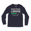 sarcasm loading funny joke Long Sleeve Shirts