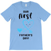 Our First Father's Day! Baby Boy T-Shirt