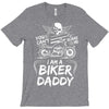 You Cant Scare Me I am Biker Daddy T-Shirt
