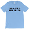 Dad Joke Supplier T-Shirt
