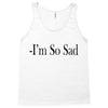 i'm so sad Tank Top
