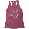 eat and sleep is what i do Racerback Tank