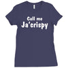 call me ja'crispy Ladies Fitted T-Shirt