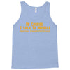 of course i talk to myself, i need expert advice Tank Top