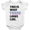 This is What Trans Looks Like Baby Bodysuit
