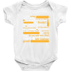 i cant hear anything youre saying Baby Onesie