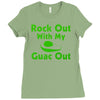 rock out with my guac out Ladies Fitted T-Shirt