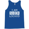 i am sherlocked Tank Top