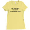 Fle, You Idiot Ladies Fitted T-Shirt