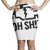oh sh!t Pencil Skirts
