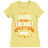 All Men Created Equal But The Best Born In April Ladies Fitted T-Shirt