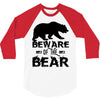 Beware Of The Bear 3/4 Sleeve Shirt