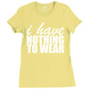 nothing to wear (2) Ladies Fitted T-Shirt