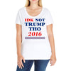 idk not trump though 2016 Ladies Curvy T-Shirt