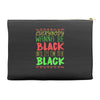 everybody wanna be black Accessory Pouches