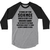 Stand Up for Science 3/4 Sleeve Shirt