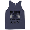 This Teacher Survived The 2016 2017 School Year Tank Top