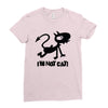 i'm not cat Ladies Fitted T-Shirt
